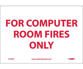 NMC FL203 For Computer Room Fires Only Sign, Adhesive Backed Vinyl, 7" x 10"