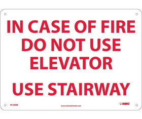 NMC M100 In Case Of Fire Do Not Use Elevator Use Stairway Sign, Rigid Plastic, 10" x 14"