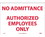 NMC 10" X 14" Vinyl Safety Identification Sign, No Admittance Authorized Employees Only, Price/each