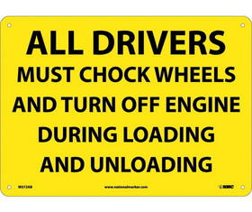NMC M372 All Drivers Must Chock Wheels And Turn Off Engine Sign