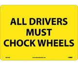 NMC M374 All Drivers Must Chock Wheels Sign