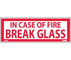 NMC M40 In Case Of Fire Break Glass Sign, Adhesive Backed Vinyl, 1.75" x 5"