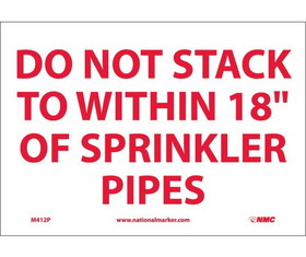 NMC M412 Do Not Stack To Within 18" Of Sprinkler Pipes Sign, Adhesive Backed Vinyl, 7" x 10"