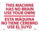 NMC M444 This Machine Has No Brain Sign - Bilingual