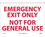 NMC 10" X 14" Vinyl Safety Identification Sign, Emergency Exit Only Not For General Use, Price/each