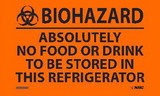 NMC M694 Biohazard Absolutely No Food Or Drink To Be Stored In This Refrigerator, Adhesive Backed Vinyl, 3