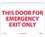 NMC 10" X 14" Vinyl Safety Identification Sign, This Door For Emergency Exit Only, Price/each