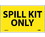 NMC M763AP Spill Kit Only Hazmat Label, Adhesive Backed Vinyl, 3" x 5", Price/5/ package