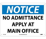 NMC N111 Notice No Admittance Apply At Main Office Sign