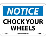 NMC N160 Notice Chock Your Wheels Sign
