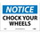 NMC 7" X 10" Vinyl Safety Identification Sign, Chock Your Wheels, Price/each