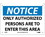 NMC 7" X 10" Vinyl Safety Identification Sign, Only Authorized Persons To Enter This, Price/each