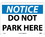 NMC 10" X 14" Vinyl Safety Identification Sign, Do Not Park Here, Price/each