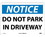 NMC 10" X 14" Vinyl Safety Identification Sign, Do Not Park In Driveway, Price/each