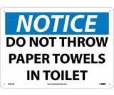 NMC N261 Notice Do Not Throw Paper Towels In Toilet Sign
