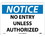NMC 10" X 14" Vinyl Safety Identification Sign, No Entry Unless Authorized, Price/each