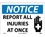 NMC 10" X 14" Vinyl Safety Identification Sign, Report All Injuries At Once, Price/each
