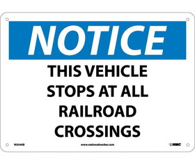 NMC N354 Notice This Vehicle Stops At All Railroad Crossings Sign