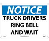 NMC N357 Notice Truck Drivers Ring Bell And Wait Sign