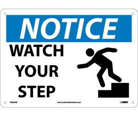 NMC N363 Notice Watch Your Step Sign