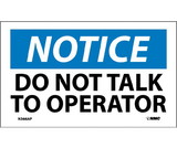 NMC N366LBL Notice Do Not Talk To Operator Label, Adhesive Backed Vinyl, 3