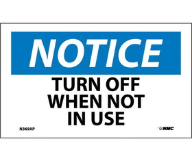 NMC N369LBL Notice Turn Off When Not In Use Label, Adhesive Backed Vinyl, 3" x 5"