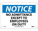 NMC N38 Notice No Admittance Except To Employees On Duty Sign