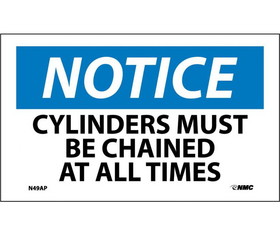 NMC N49LBL Notice Cylinders Must Be Chained At All Times Label, Adhesive Backed Vinyl, 3" x 5"