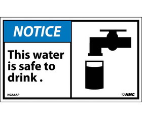 NMC NGA8LBL Notice This Water Is Safe To Drink Label, Adhesive Backed Vinyl, 3" x 5"