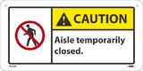 NMC PCK3R Caution Aisle Temporarily Closed., Rigid Plastic, 6