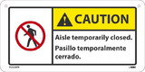 NMC PCK3SPR Caution Aisle Temporarily Closed (Eng/Esp), Rigid Plastic, 6
