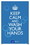 NMC 18 X 12 Safety Identification Poster, Keep Calm And Wash Your Hands, Price/5/ package