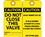 TAGS- DO NOT CLOSE THIS VALVE- 6X3- .015 MIL UNRIP VINYL- 25 PK W/ GROMMET