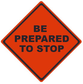 NMC RUR1 Reflective Roll-Up Be Prepared To Stop Sign