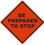 NMC 36 In X 36 In Roll Up Safety Identification Sign, Be Prepared To Stop, Price/each