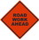 NMC 36 In X 36 In Roll Up Safety Identification Sign, Road Work Ahead, Price/each