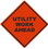 NMC 36 In X 36 In Roll Up Safety Identification Sign, Utility Work Ahead