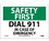 NMC 7" X 10" Vinyl Safety Identification Sign, Dial 911 In Case Of Emergency, Price/each