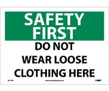 NMC SF11 Safety First Do Not Wear Loose Clothing Here Sign