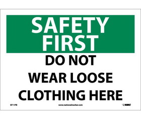 NMC SF11 Safety First Do Not Wear Loose Clothing Here Sign