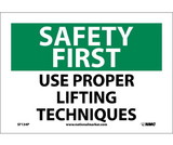 NMC SF134 Safety First Use Proper Lifting Techniques Sign