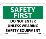 NMC SF153 Safety First Do Not Enter Sign