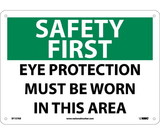 NMC SF157 Safety First Eye Protection Must Be Worn In This Area Sign