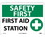 NMC 10" X 7" Vinyl Safety Identification Sign, Safety First Aid Station Sign, Price/each
