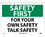 NMC 10" X 14" Vinyl Safety Identification Sign, For Your Own Safety Talk Sa.., Price/each