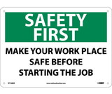 NMC SF168 Safety First Make Your Work Place Safe Sign