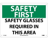 NMC SF172 Safety First Safety Glasses Required In This Area Sign