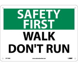 NMC SF176 Safety First, Walk Don'T Run Sign