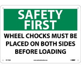 NMC SF179 Safety First Wheels Must Be Chocked Sign