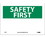 NMC 7" X 10" Vinyl Safety Identification Sign, Safety First (Heading Only), Price/each